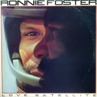 RONNIE FOSTER : LOVE SATELLITE
