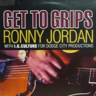 RONNY JORDAN : GET TO GRIPS  / FLT OUT