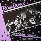 ROSE ROYCE : GOLDEN TOUCH  / POP YOUR FINGERS