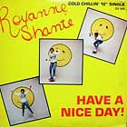 ROXANNE SHANTE : HAVE A NICE DAY