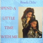 ROYALLE DELITE : SPEND A LITTLE TIME WITH ME