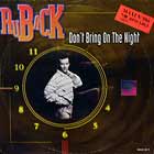 RUBACK : DON'T BRING ON THE NIGHT