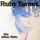 RUBY TURNER : THE OTHER SIDE