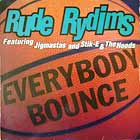 RUDE RYDIMS : EVERYBODY BOUNCE