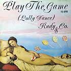 RUDY & CO : PLAY THE GAME (LOLLY DANCE)