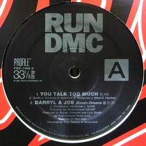 RUN DMC : YOU TALK TOO MUCH  / DARRYL & JOE (KRUSH-GROOVE 3)