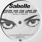 SABELLE : WHERE DID THE LOVE GO