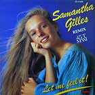 SAMANTHA GILLES : LET ME FEEL IT !