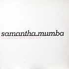 SAMANTHA MUMBA : ALWAYS COME BACK TO YOUR LOVE