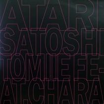 SATOSHI TOMIIE  ft. CHARA : ATARI