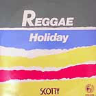 SCOTTY : REGGAE HOLIDAY