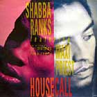 SHABBA RANKS  ft. MAXI PRIEST : HOUSE CALL
