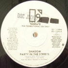 SHADOW : PARTY IN THE STREETS