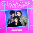 SHALAMAR : A NIGHT TO REMEMBER  (THE M&M MIX)