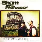 SHAM & THE PROFESSER : THE LIGHT'S GONE OUT (IN MY BACKYARD)