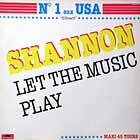 SHANNON : LET THE MUSIC PLAY