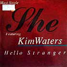SHE  ft. KIM WATERS : HELLO STRANGER