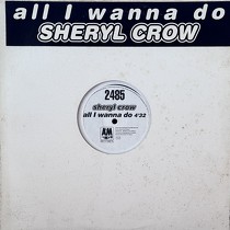 SHERYL CROW : ALL I WANNA DO