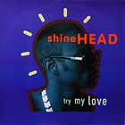 SHINEHEAD : TRY MY LOVE