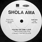 SHOLA AMA : YOU'RE THE ONE I LOVE