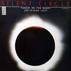 SILENT CIRCLE : TOUCH IN THE NIGHT  (CRASH VERSION)