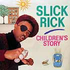 SLICK RICK : CHILDREN'S STORY