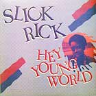 SLICK RICK : HEY YOUNG WORLD  / MONA LISA