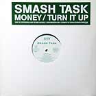 SMASH TASK : MONEY  / TURN IT UP