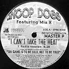 SNOOP DOGG  ft. MIA X : I CAN'T TAKE THE HEAT