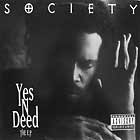 SOCIETY : YES 'N' DEED  THE E.P.