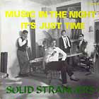 SOLID STRANGERS : MUSIC IN THE NIGHT