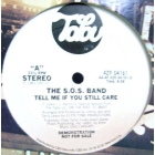 S.O.S. BAND : TELL ME IF YOU STILL CARE