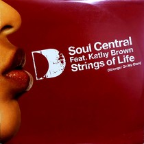 SOUL CENTRAL : STRINGS OF LIFE (STRONGER ON MY OWN)