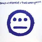 SOULS OF MISCHIEF : THAT'S WHEN YA LOST  / LET EM KNOW
