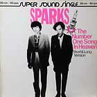 SPARKS : THE NUMBER ONE SONG IN HEAVEN