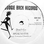 SPEAK NO EVIL  ft. LORRAINE CHAMBERS : DON'T GO
