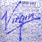 SPICE GIRLS : SAY YOU'LL BE THERE