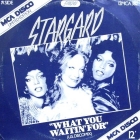 STARGARD : WHAT YOU WAITIN' FOR