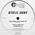 STEVE BEST : THE WAY YOU WANT IT