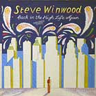 STEVE WINWOOD : BACK IN THE HIGH LIFE AGAIN