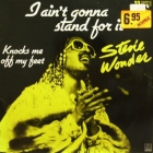 STEVIE WONDER : I AIN'T GONNA STAND FOR IT