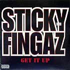 STICKY FINGAZ : GET IT UP