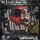 SUBSTANTIAL : IF I WAS YOUR MIC