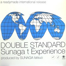 SUNAGA T EXPERIENCE : DOUBLE STANDARD