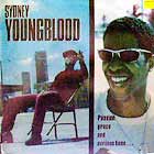 SYDNEY YOUNGBLOOD : PASSION GRACE AND SERIOUS BASS...