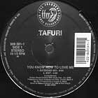 TAFURI : YOU KNOW HOW TO LOVE ME