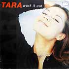 TARA : WORK IT OUT
