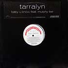 TARRALYN  ft. MURPHY LEE : BABY U KNOW