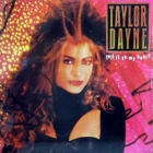 TAYLOR DAYNE : TELL IT TO MY HEART