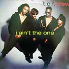 T.C.F. CREW : I AIN'T THE ONE